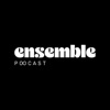 ENSEMBLE PODCAST artwork