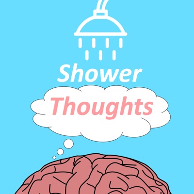 Shower Thoughts