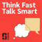 Think Fast, Talk Smart: Communication Techniques