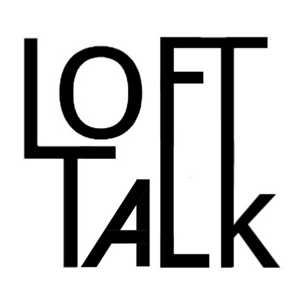 Loft Talk
