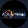 A Biblia Hangja - A Biblia Hangja