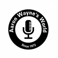 Aaron Wayne's World podcast