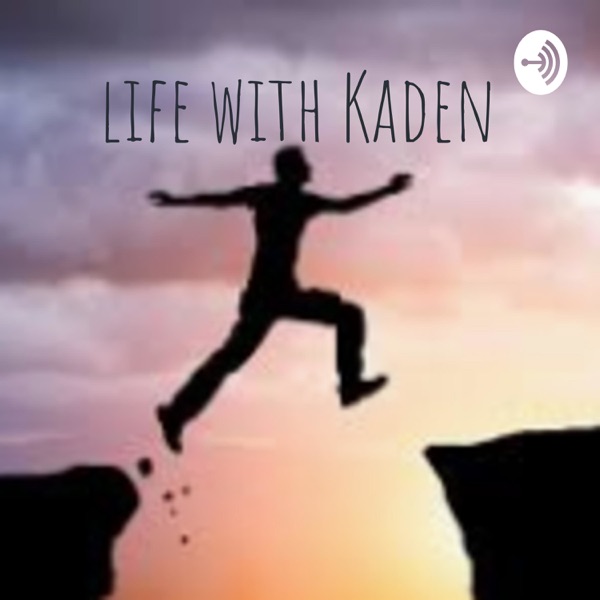 Life with Kaden Artwork