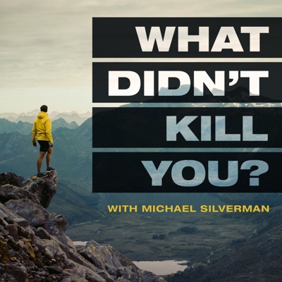 What Didn't Kill You? with Michael Silverman:Michael Silverman