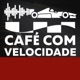 Café com Velocidade