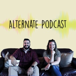 Alternate Podcast