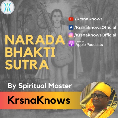 Narada Bhakti Sutra - Narada's Aphorisms on Love and Devotion:KrsnaKnows