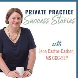 How An Unconventional Career Path Led to SLP and Private Practice with Jaimie Gant