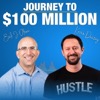 Journey to $100 Million