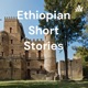 Ethiopian Short Stories