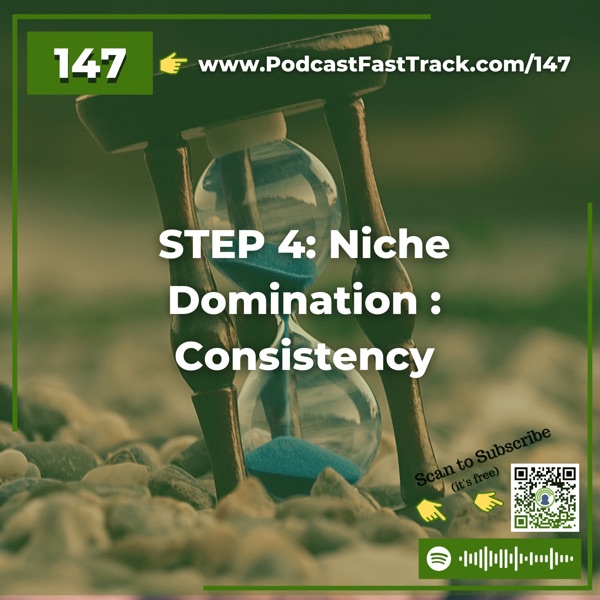 147: Niche Domination STEP 4: Consistency photo