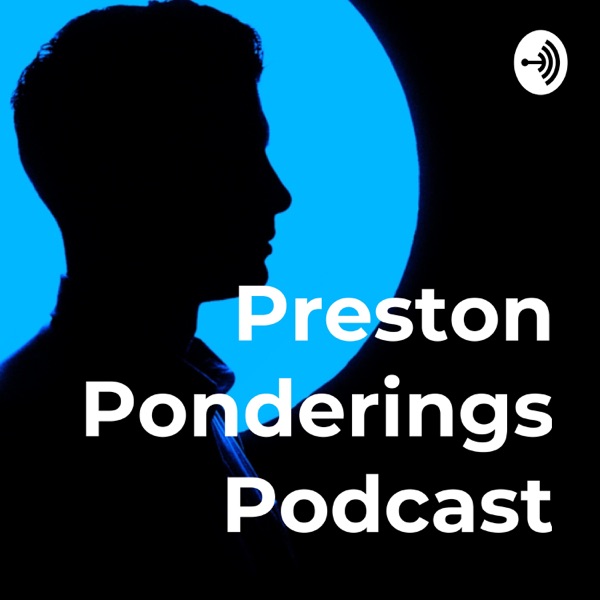 Preston Ponderings Podcast Artwork
