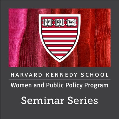 Women and Public Policy Program Seminar Series:Women and Public Policy Program, Harvard Kennedy School