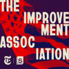 The Improvement Association - Serial Productions & The New York Times