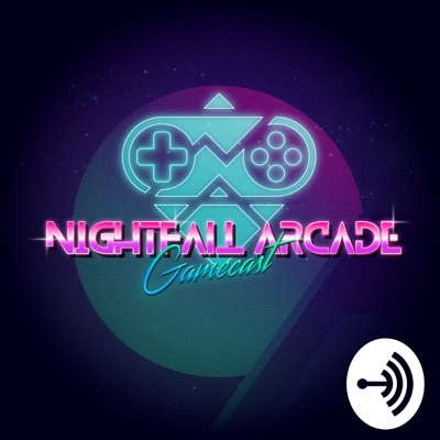 Nightfall Arcade Gamecast