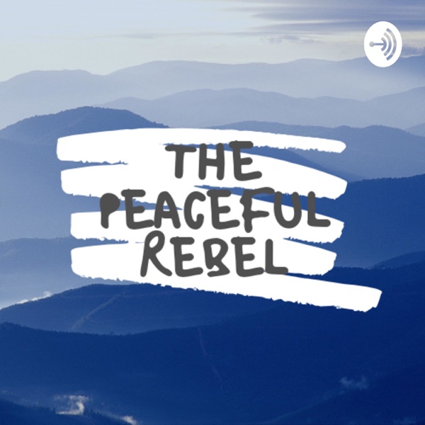 The Peaceful Rebel