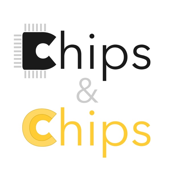 Chips and Chips Podcast