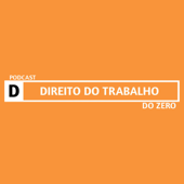 Direito do Trabalho do Zero - Direito do Zero