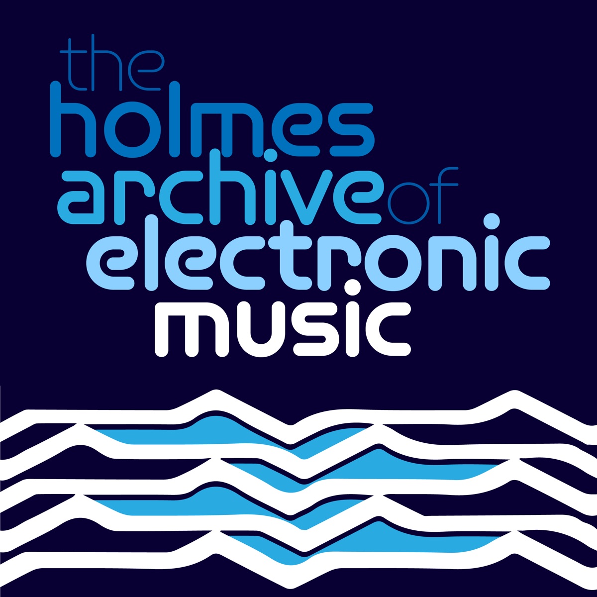 The Holmes Archive of Electronic Music – Podcast – Podtail