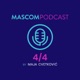 MASCOM PODCAST: 4/4 Maja & Loka | Episode 43