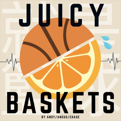 Juicy Baskets | 台灣籃球Podcast:Andy / Angus / Chase