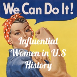 Influential Women in U.S History