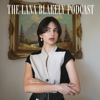 The Lana Blakely Podcast - Lana Blakely