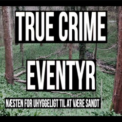 True Crime Eventyr