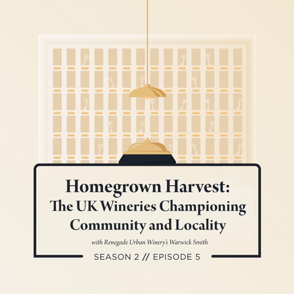 Homegrown Harvest: The UK Wineries Championing Community and Locality with Renegade Urban Winery’s Warwick Smith photo