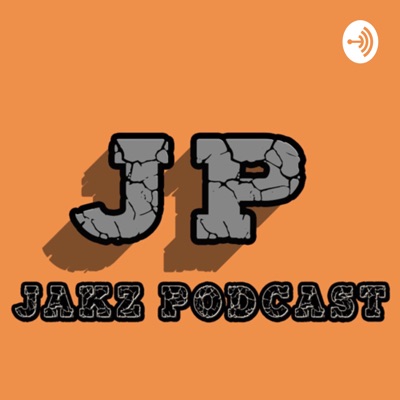 JAKZ Podcast🗣🎤“Lets transfer good positive🔋 energy ”