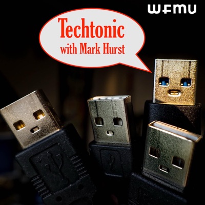 Techtonic with Mark Hurst | WFMU:Mark Hurst and WFMU