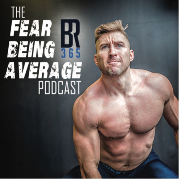 Fear Being Average Podcast w/ Brandon Rynka 365