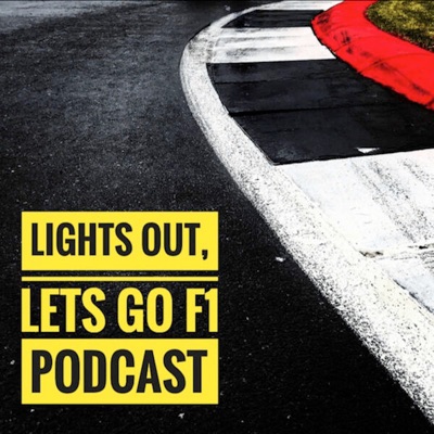 Lights Out, Let's Go F1 Podcast