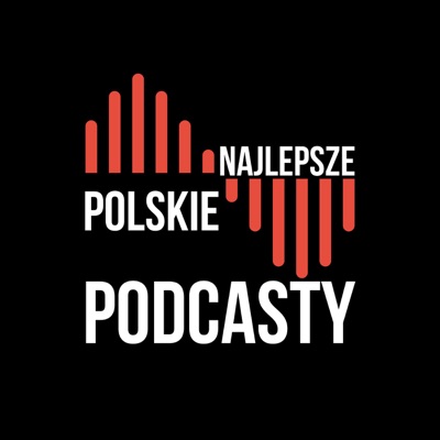 Najlepsze Polskie Podcasty