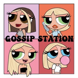 #47 Gossip Station Returns