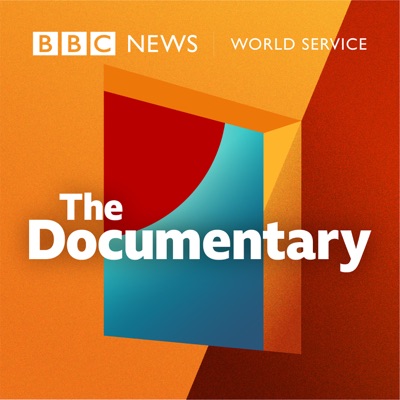 The Documentary Podcast:BBC World Service