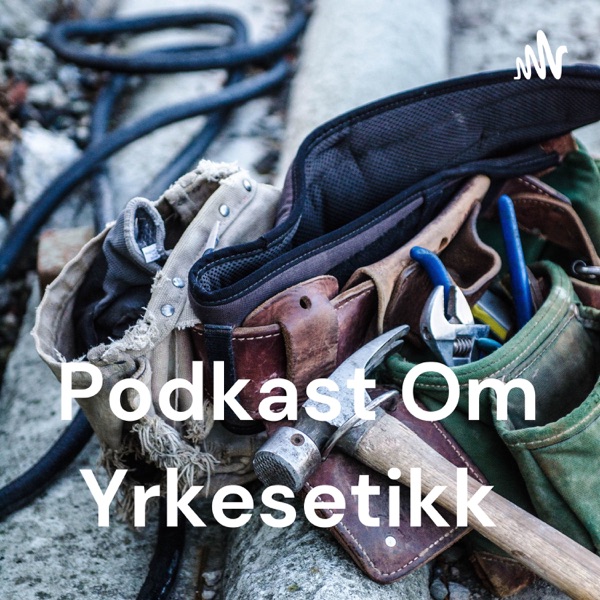Podkast Om Yrkesetikk 