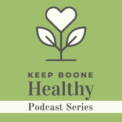 Keep Boone Healthy Podcast Series