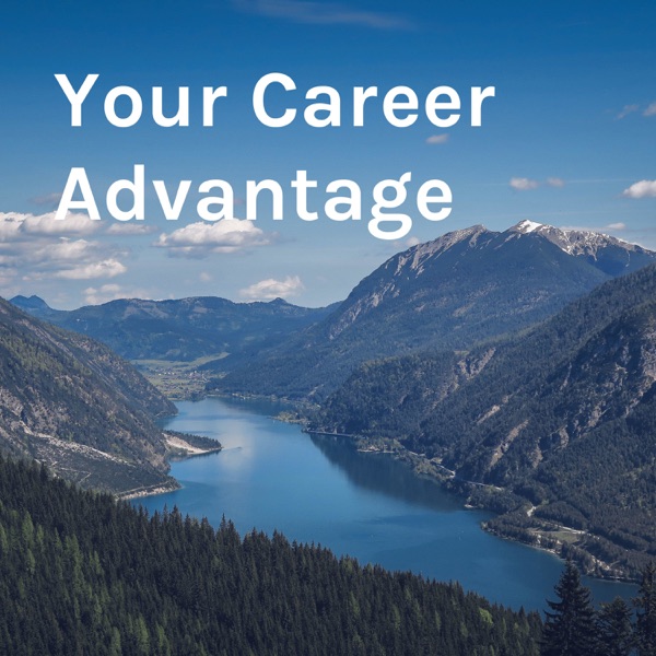 Your Career Advantage: Make It Count!