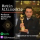 Metin Altınçekiç ile Podcast Söyleşiler Serisi