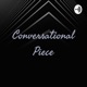 Conversational Piece