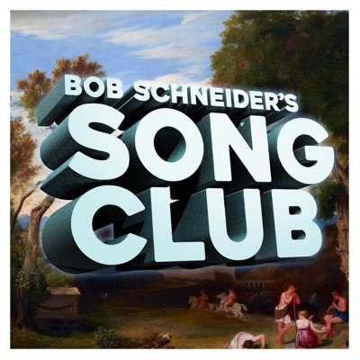 Bob Schneider's Song Club