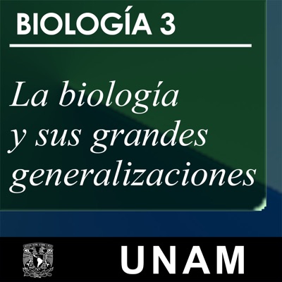 Biología 3. La biología y sus grandes generalizaciones