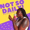 Not So Daily - The Podcast artwork