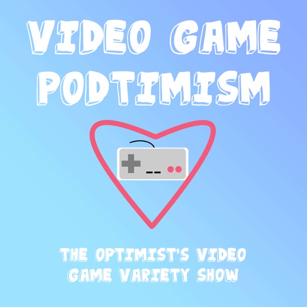 Video Game Podtimism Artwork