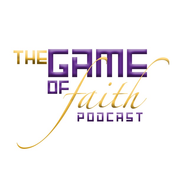 Game Of Faith Podcast