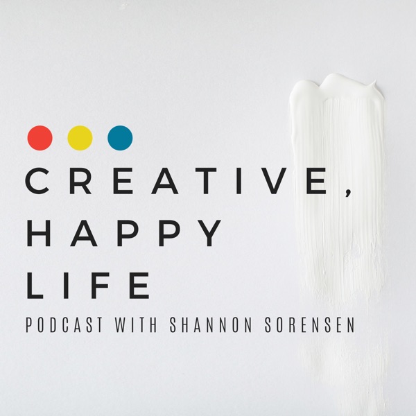Creative, Happy Life Podcast