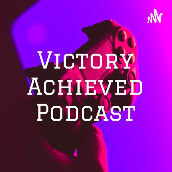 Victory Achieved Podcast Artwork