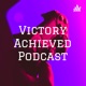 Episode 73: Victory Achieved