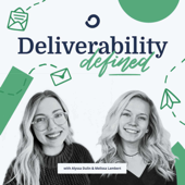 Deliverability Defined - Alyssa Dulin & Melissa Lambert
